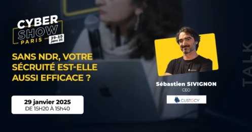 [TALK] Sans NDR, votre sécurité est-elle aussi efficace ? - CUSTOCY
