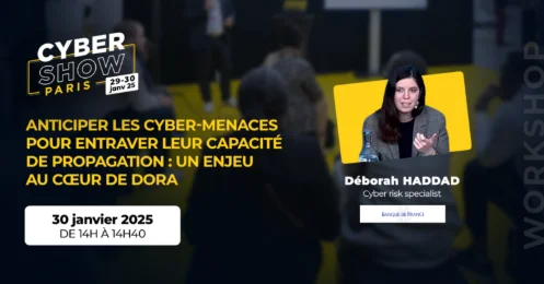 [WORKSHOP] Anticiper les cyber-menaces pour entraver leur capacité de propagation : un enjeu au cœur de DORA