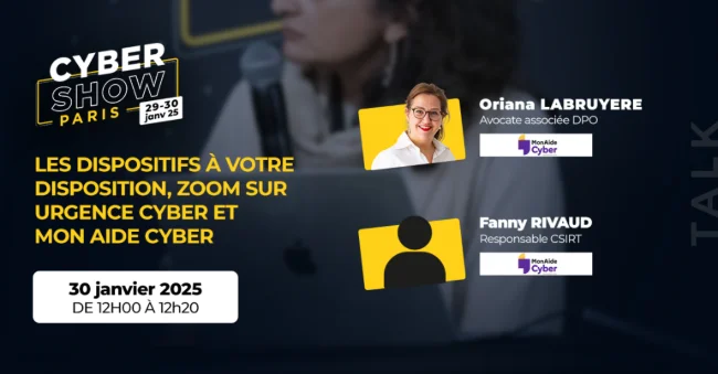 [TALK] Les dispositifs à votre disposition, zoom sur Urgence Cyber et Mon Aide Cybe - Mon Aide Cyber