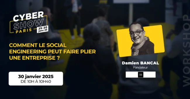[WORKSHOP] Comment le Social Engineering peut faire plier une entreprise ?