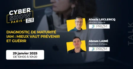 [TALK] Diagnostic de maturité IAM : Mieux vaut prévenir ET guérir - Prizm