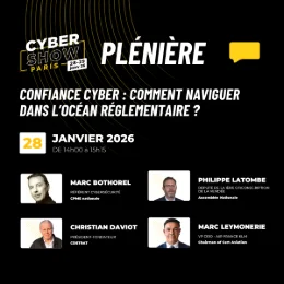 Confiance cyber : Comment naviguer dans l’océan réglementaire ?